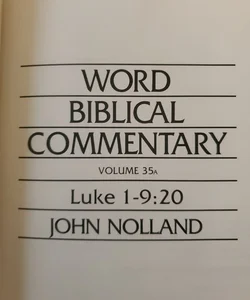 Luke 1:1-9:20 (Volume 35A)