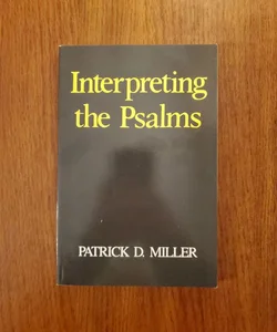 Interpreting the Psalms