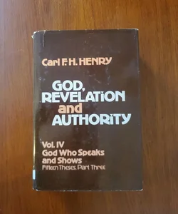 God, Revelation, and Authority Vol. IV