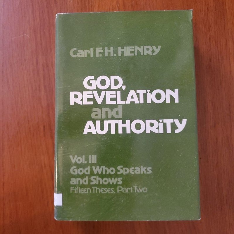 God, Revelation and Authority Volume III