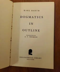 Dogmatics in Outline - Karl Barth