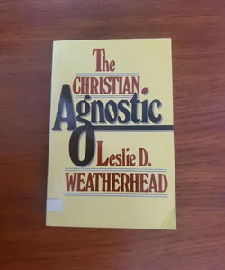 The Christian Agnostic
