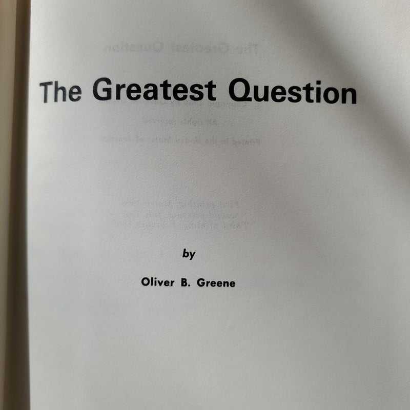 The Greatest Question - Oliver B. Greene