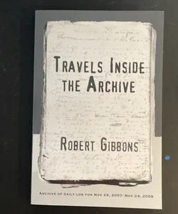 Travels Inside the Archive