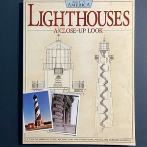 Lighthouses - A Close up Look
