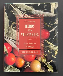 Growing Herbs and Vegetables