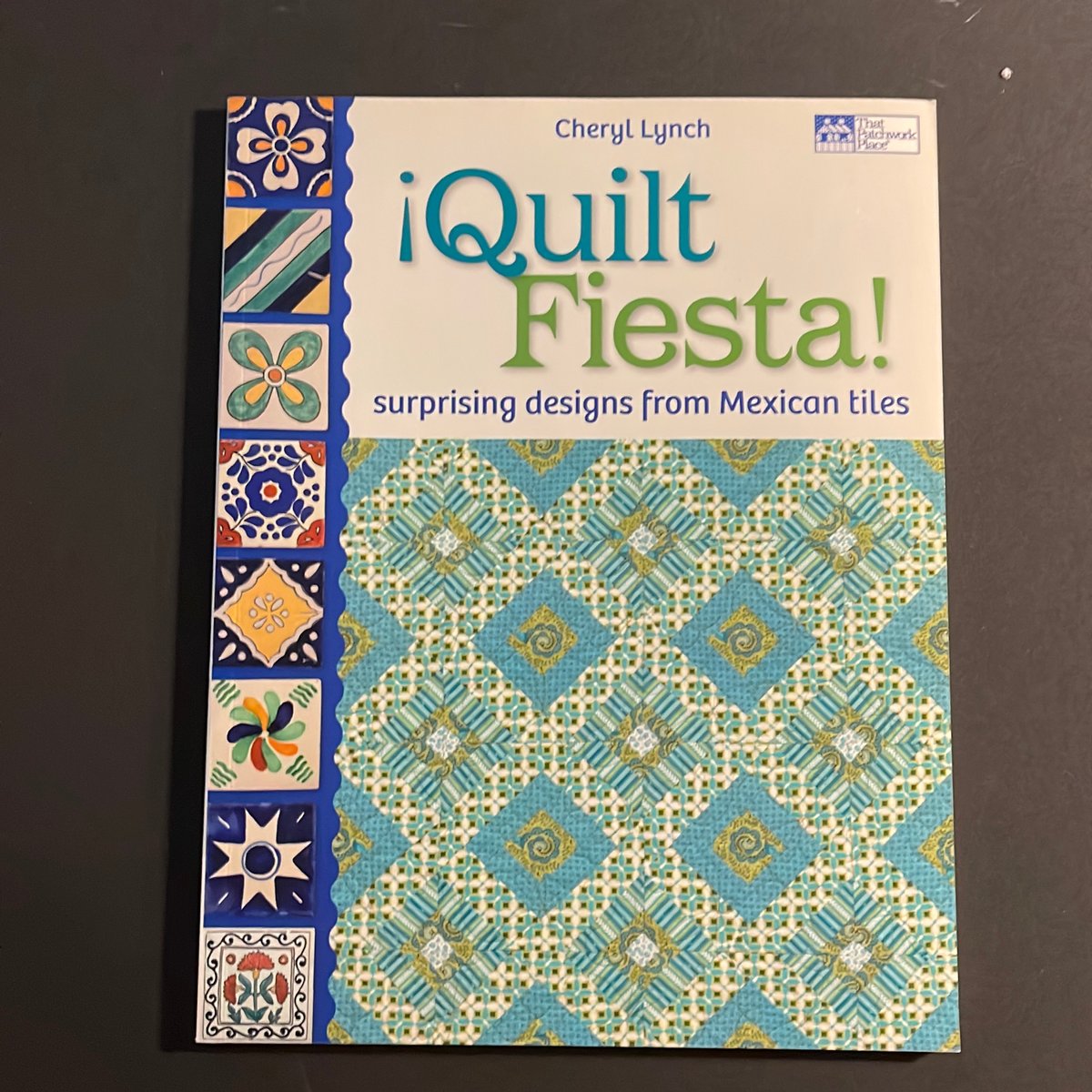 Quilt Fiesta! by Cheryl Lynch