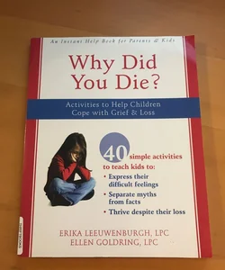 Why Did You Die?