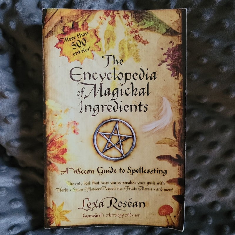 The Encyclopedia of Magickal Ingredients