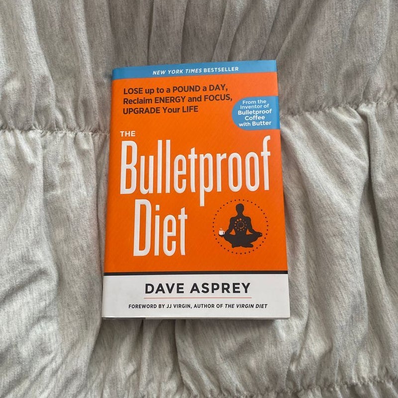 The Bulletproof Diet  no