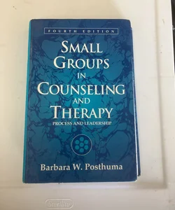 Small Groups in Counseling and Therapy