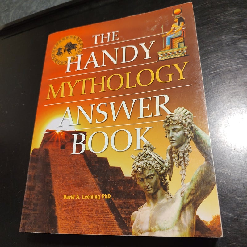 The Handy Mythology Answer Book