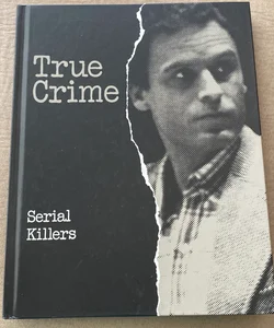 True Crime: Serial Killers