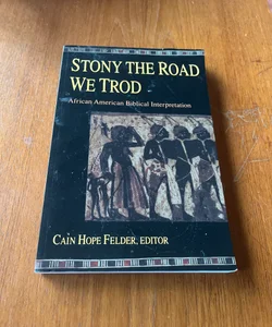 Stony the Road We Trod