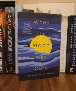 When the Moon Was Ours
