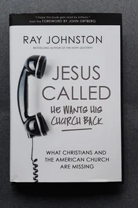 Jesus Called - He Wants His Church Back