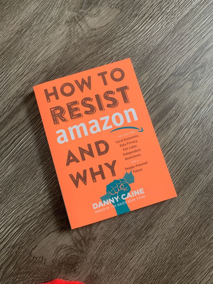 How to Resist Amazon and Why