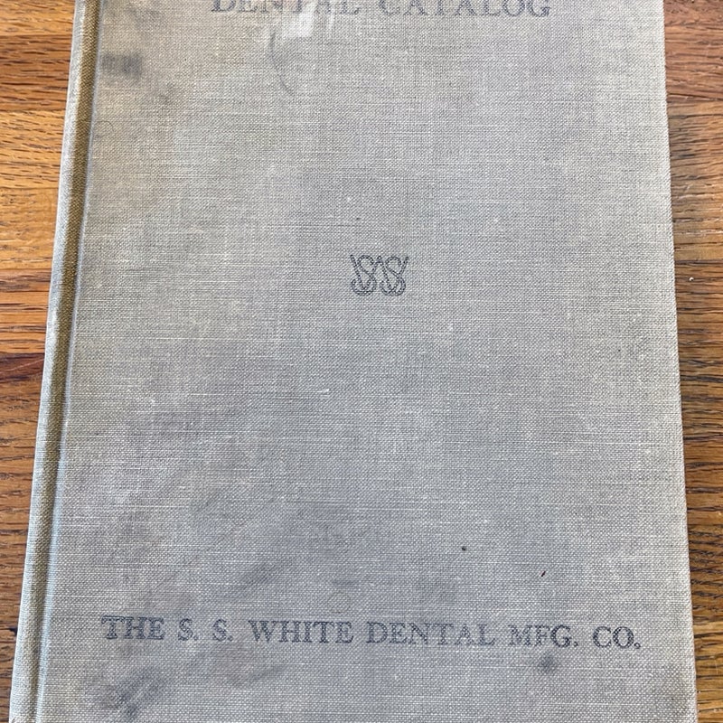 The S S White Dental Catalog 