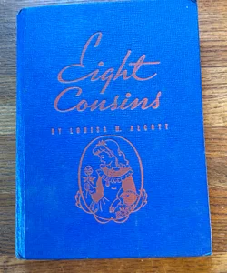 Vintage  Eight Cousins by Louisa Alcott Whitman Publishing 1940