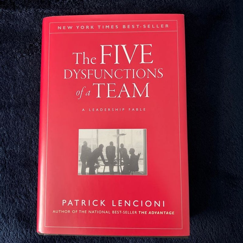 The Five Dysfunctions of a Team