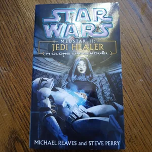 Jedi Healer: Star Wars Legends (Medstar, Book II)