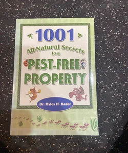 1001 all natural secrets to a pest free property
