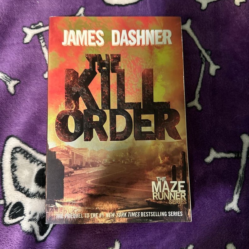 The Maze Runner, The Scorch Trials, The Death Cure, & The Kill Order 