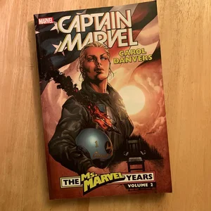 Captain Marvel: Carol Danvers - the Ms. Marvel Years Vol. 2