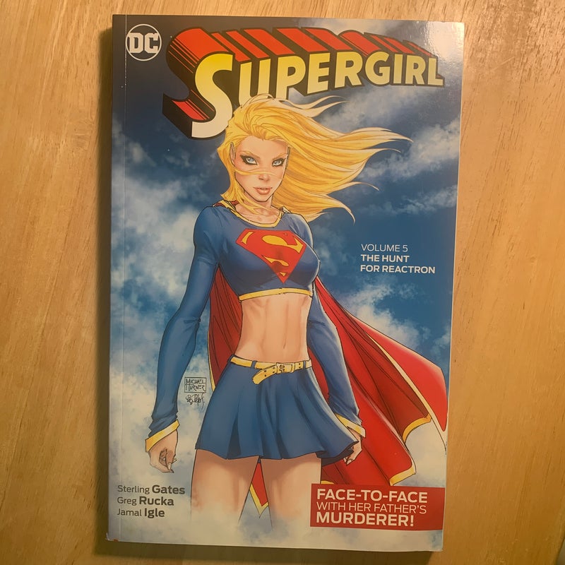 Supergirl Vol. 5: the Hunt for Reactron