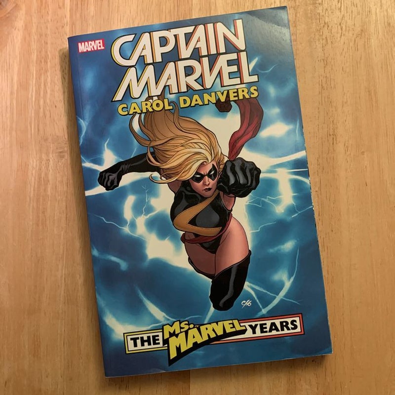 Captain Marvel: Carol Danvers - the Ms. Marvel Years Vol. 1
