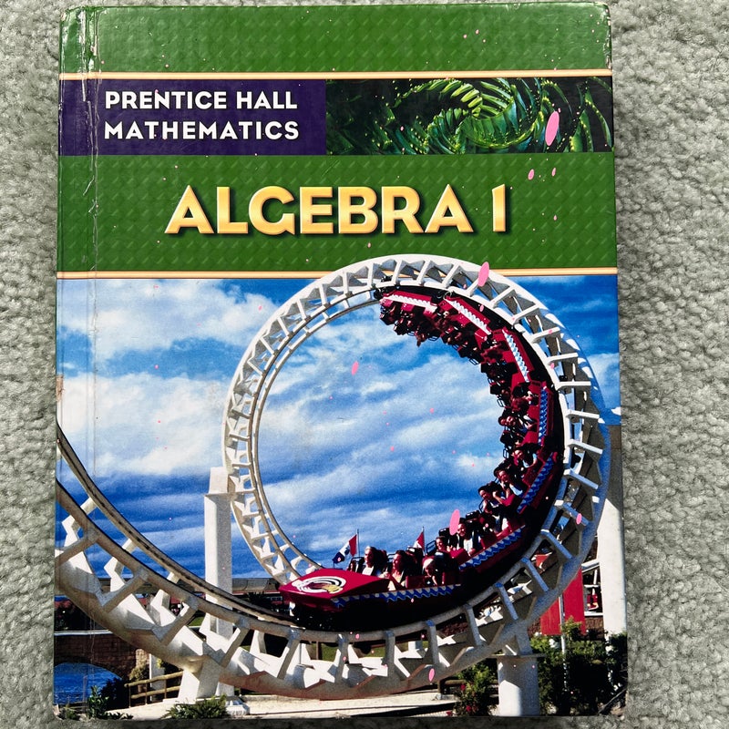 Prentice Hall Math Algebra 1 Student Edition by Pearson Education Staff