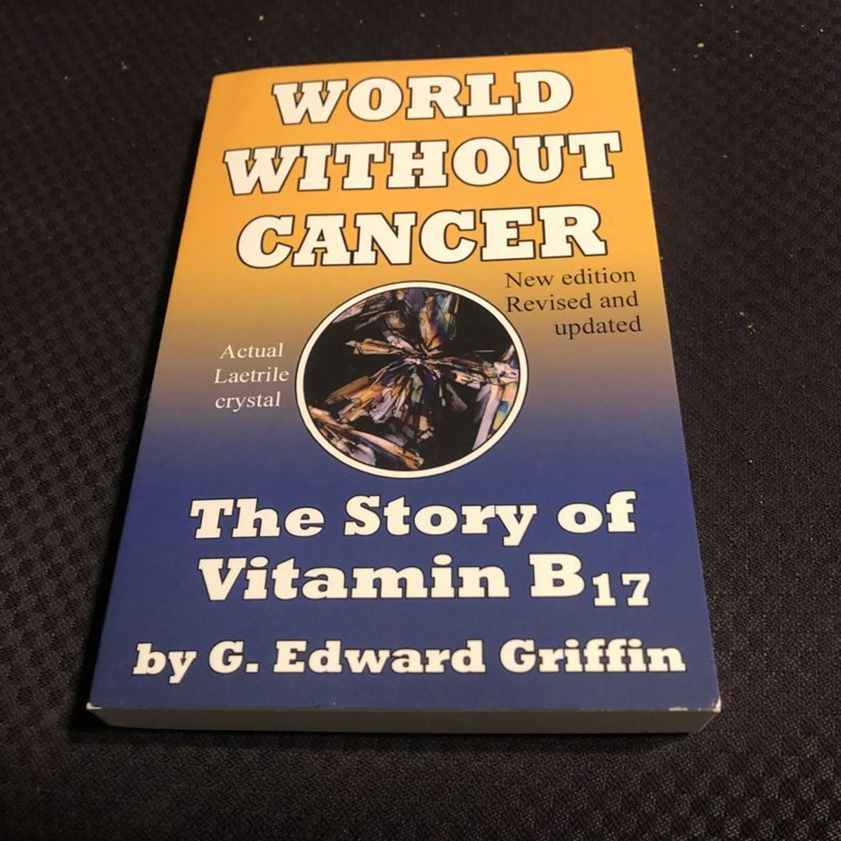 World Without Cancer by G. Edward Griffin