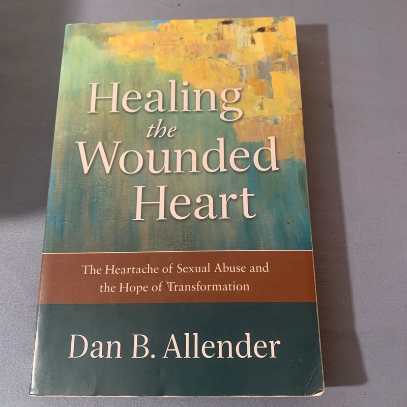 Healing the Wounded Heart