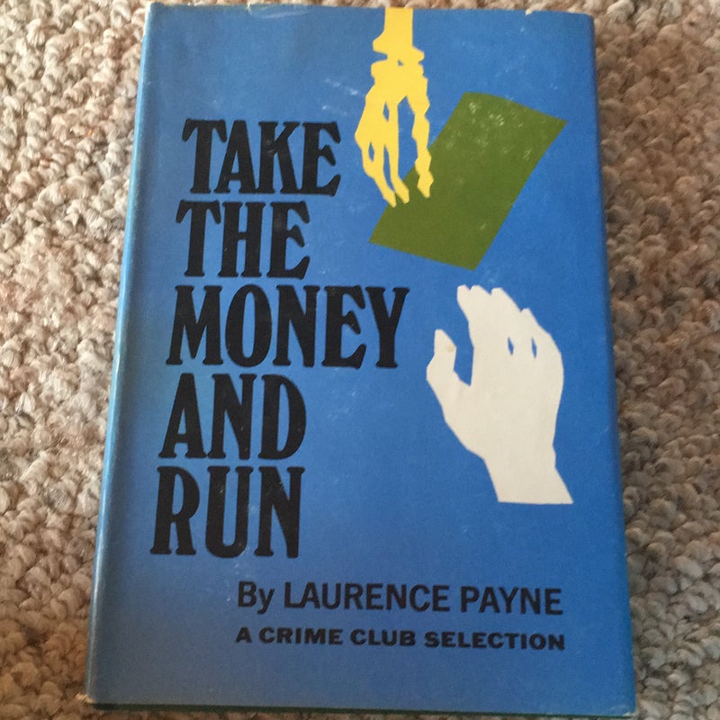 Take the Money and Run