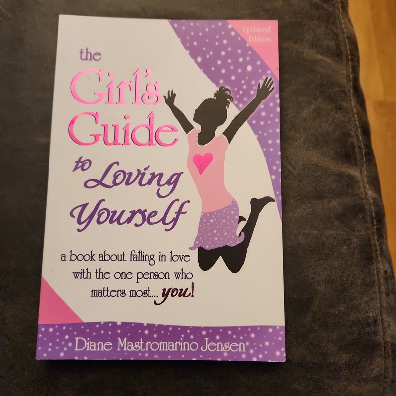 The Girl's Guide to Loving Yourself