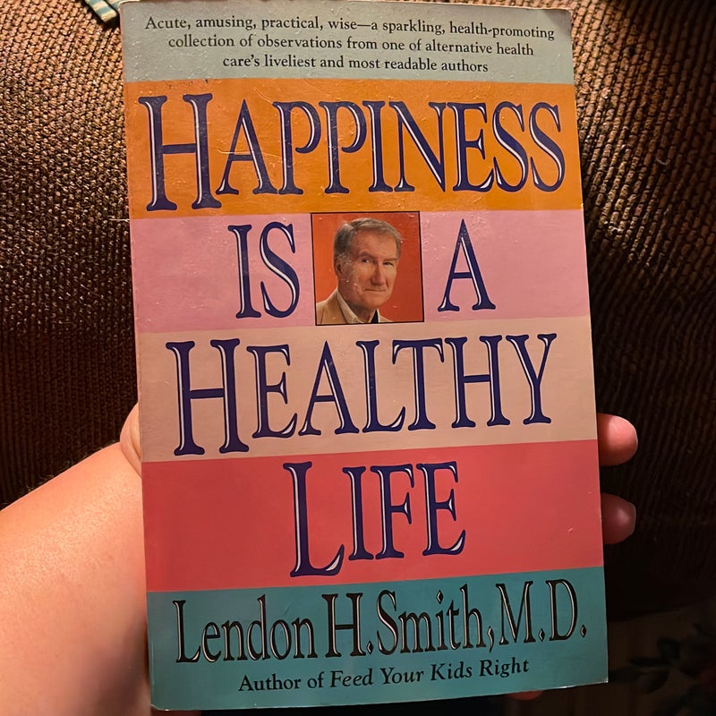 Happiness Is a Healthy Life