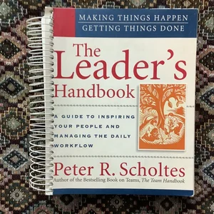 The Leader's Handbook: Making Things Happen, Getting Things Done