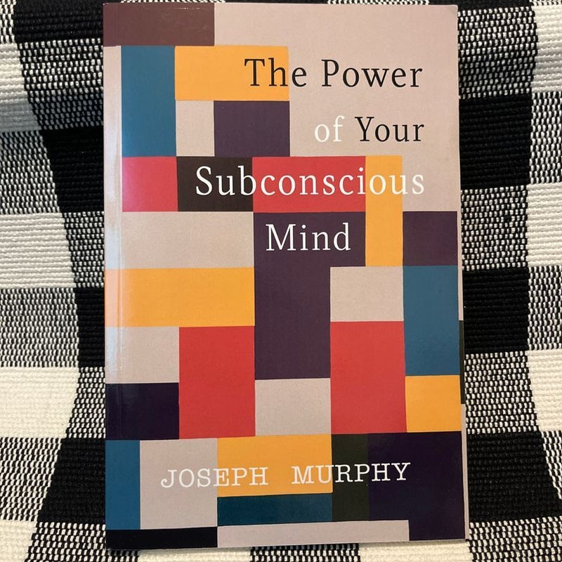 The Power of Your Subconscious Mind