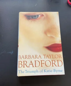 The Triumph of Katie Byrne (First Edition) - U