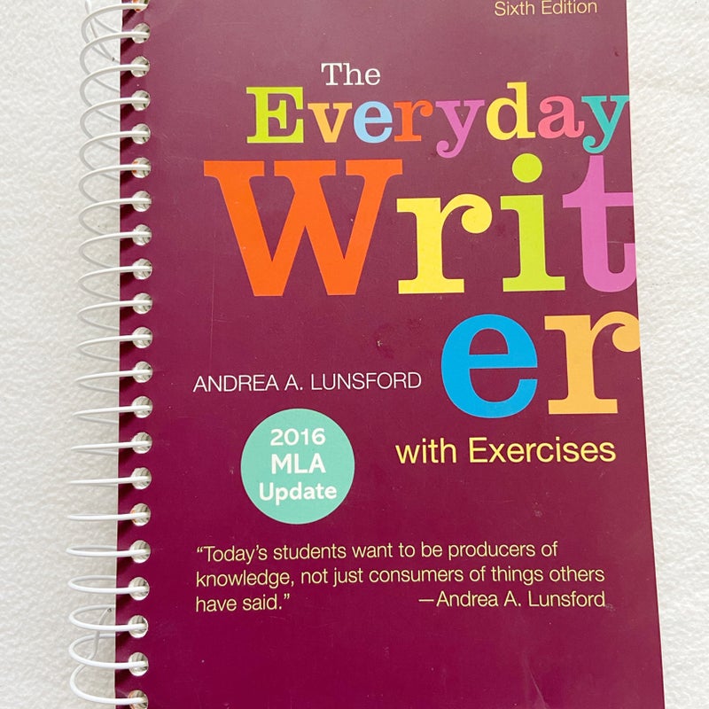 The Everyday Writer with Exercises with 2016 MLA Update (2408)