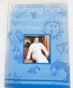 Wolfgang Puck's Modern French Cooking for the American Kitchen (2376)