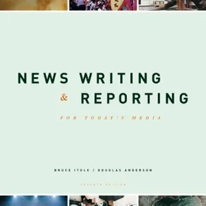 News Writing and Reporting for Today's Media