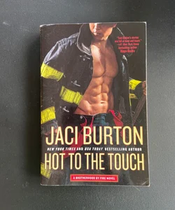 Hot to the Touch (First Edition) - T