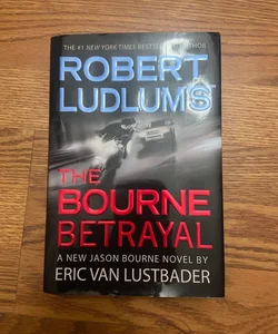 Robert Ludlum's the Bourne Betrayal - V (first edition)