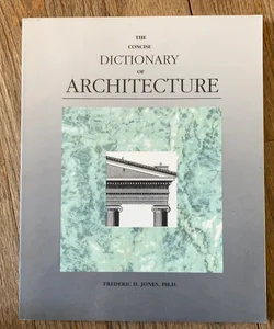 The Concise Dictionary of Architecture