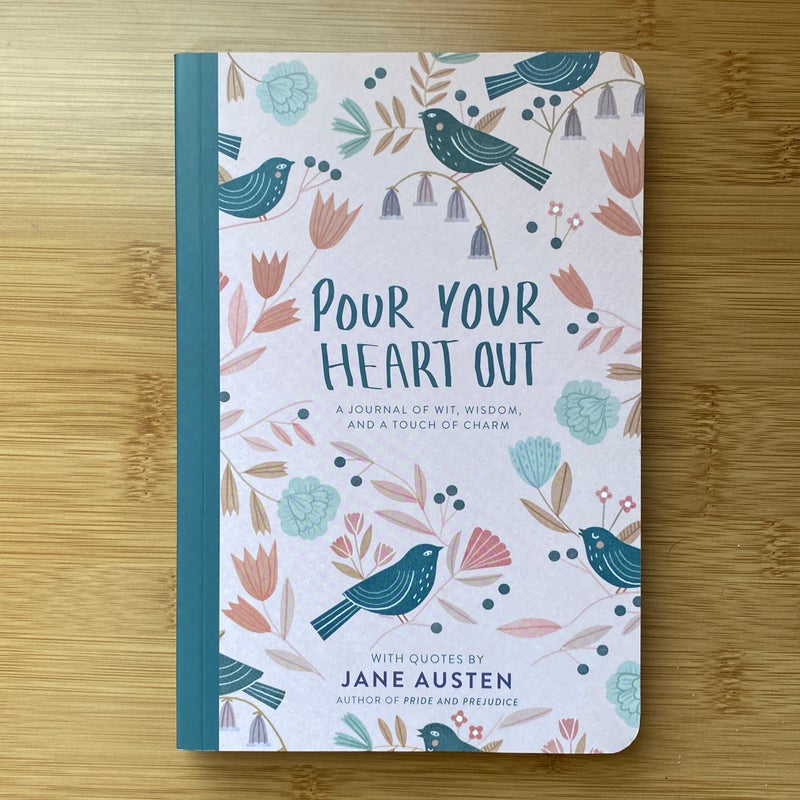 Pour Your Heart Out (Jane Austen)