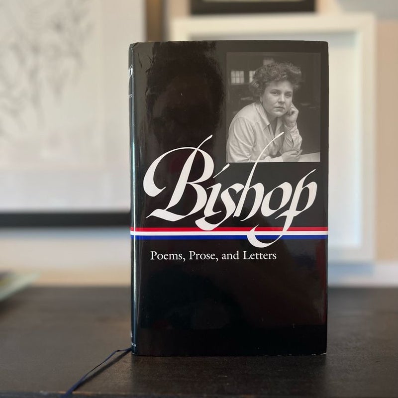 Elizabeth Bishop: Poems, Prose, and Letters (LOA #180)