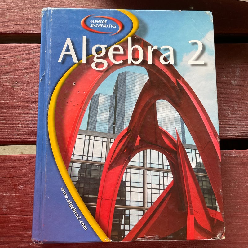 Glencoe Algebra 2, Student Edition