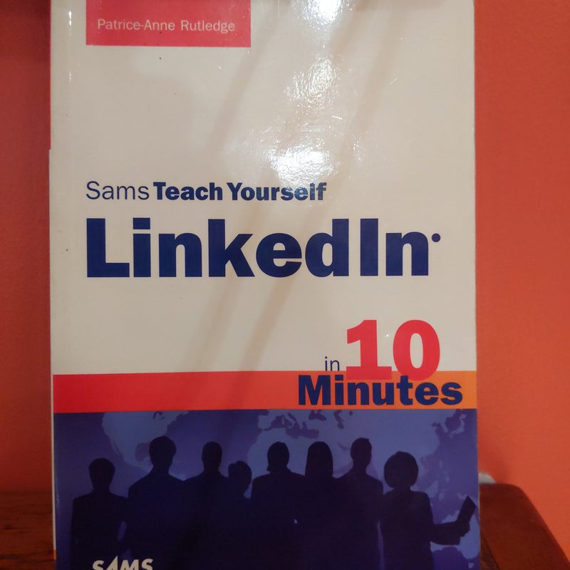 Sams Teach Yourself LinkedIn in 10 Minutes