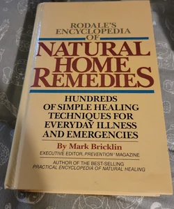 Rodale's Encyclopedia of Natural Home Remedies